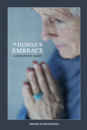 In Durga's Embrace: A Disciple's Diary