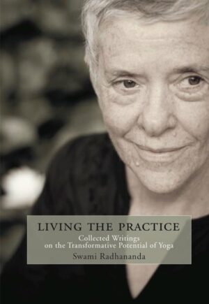 Living the Practice: Collected Writings on the Transformative Potential of Yoga