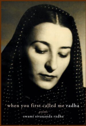 When You First Called Me Radha: Poems